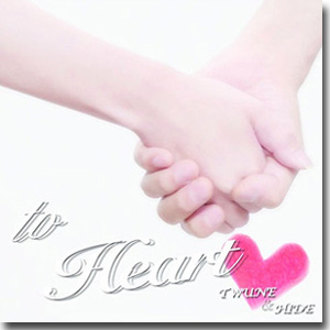 Twune&Hide 「to Heart」